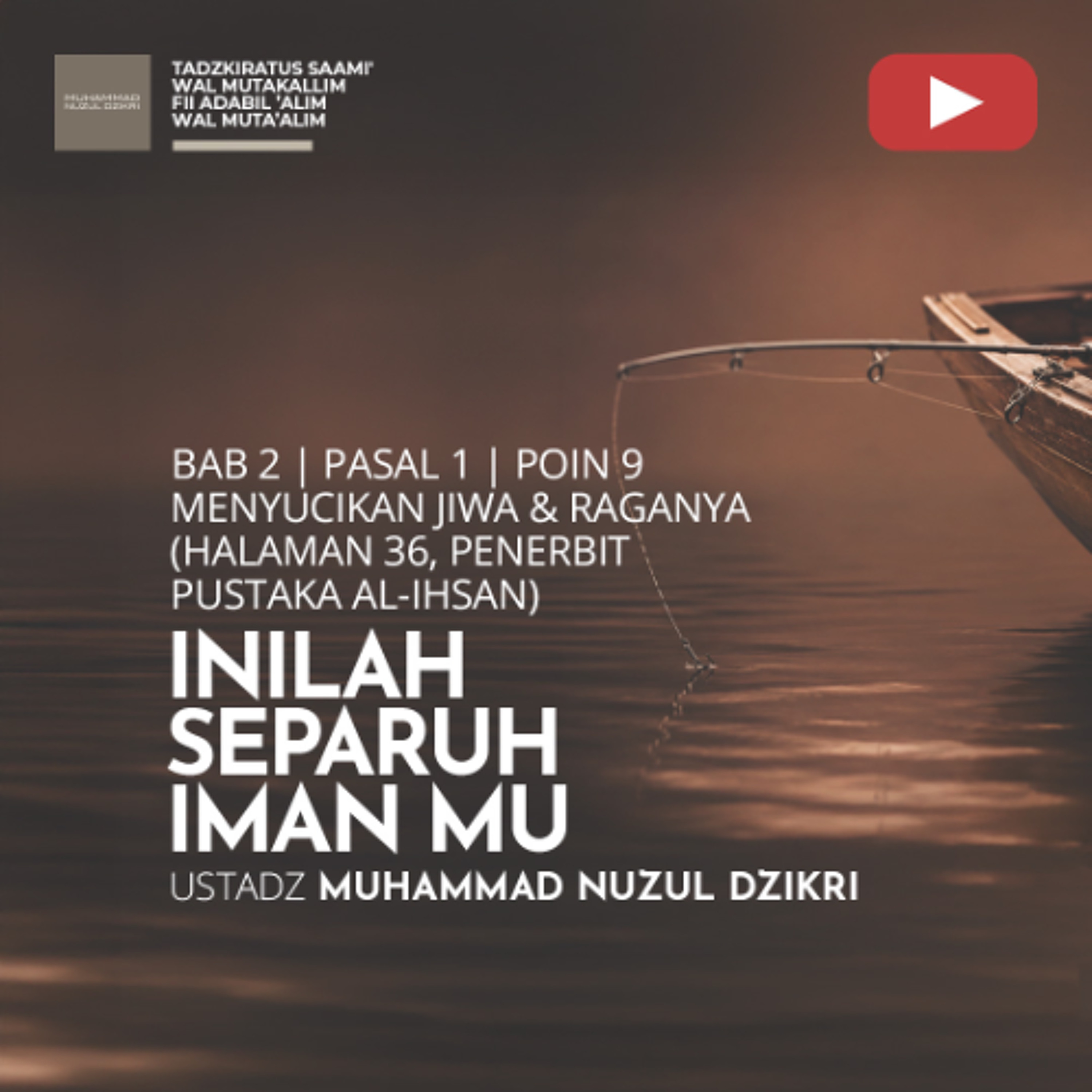 Tadzkiratus saami'  247. "INILAH SEPARUH IMAN MU" - Ustadz Muhammad Nuzul Dzikri episode artwork