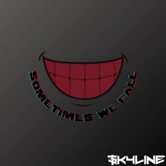 SOMETIMES WE FALL - $KYLINE