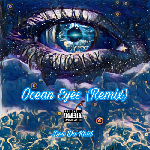Stream Ocean Eyes (Remix) by Dee Da Khid Listen online for free on