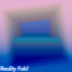 Reality Fold [Unfinished]