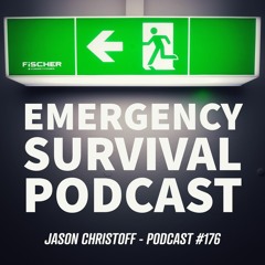Podcast #176 - Jason Christoff - Emergency Survival Podcast
