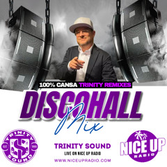 TRINITY SOUND (CANSA TRINITY) DISCOHALL MIX 3-12-2025