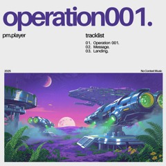 Operation 001