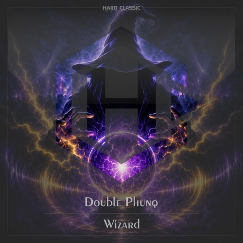 Stream Double Phunq - Wizard (official preview) by Hard Classic