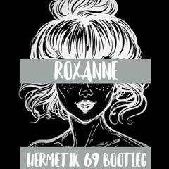 The Police - Roxanne (Hermetik 69 TekCore Bootleg)