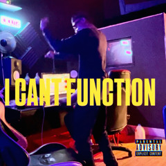I CANT FUNCTION (prod. Bounce Kid)