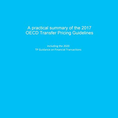 [Free] KINDLE 📧 A practical summary of the 2017 OECD Transfer Pricing Guidelines: in