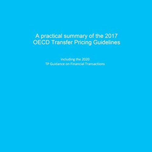 DOWNLOAD KINDLE √ A practical summary of the 2017 OECD Transfer Pricing Guidelines: i