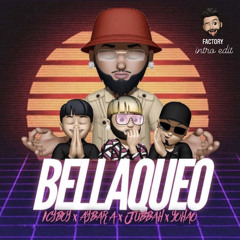 Bellaqueo - Icyboy FT. Aybar, Jubbah, Yohao (Factory Intro EDIT)