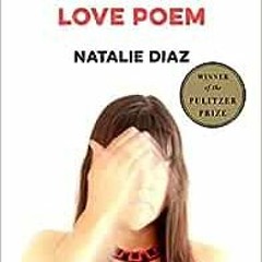 [PDF] Read Postcolonial Love Poem by Natalie Diaz