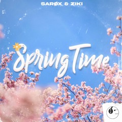 Sarøx & ZiKi - Spring Time [ETR Release]