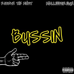 Bussin - (Rodmvn The Mi$fit x MalleeForeign)