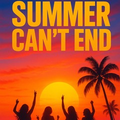 Summer Can’t End