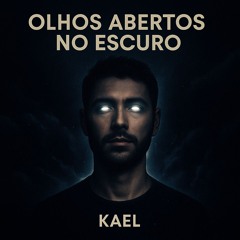 Olhos abertos no escuro