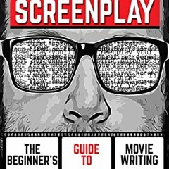 ACCESS KINDLE PDF EBOOK EPUB Your First Screenplay: The Beginner's Guide To Movie Wri