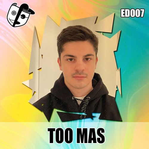 ED007 - TOO MAS