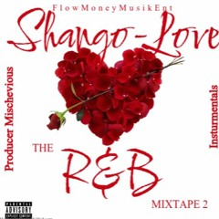 Shango Love  Mix Tape Vol2 Producer Mischievous