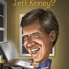 GET [EBOOK EPUB KINDLE PDF] Who Is Jeff Kinney? (Who Was?) by  Patrick Kinney,Who HQ,