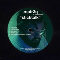 PREMIERE - Sticktalk- B455 Fr3q (Loprofile 303 Mix) [Decoder Master]