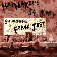 Frank Jost @ HatMaKer´s 34 BDay