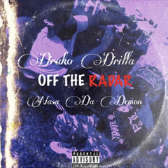 “Off The Radar” ft/ Nasa Da Demon PROD By: (@yamaicaproductions)