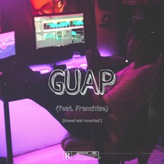GUAP (feat. Franchise) [slowed and reverbed]