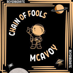 MCAVOY - Chain Of Fools edit