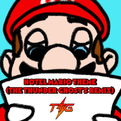 Hotel Mario Theme (The Thunder Ghost's Remix)