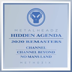 Hidden Agenda - Channel (2020 Remaster)