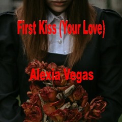 First Kiss (Your Love)
