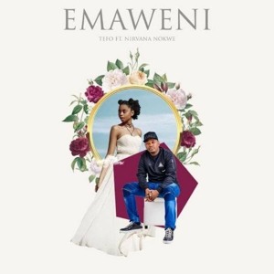 TeeFo Feat. Nirvana Nokwe - Emaweni
