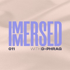 Immersed 011 (21 November 2022)