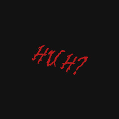 IN A BIT (HUH) (ft. 1lemon & luvaydie)