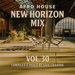 Afro House New Horizon  MIX VOL. 30 (October 24, 2025)