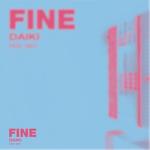 fine (Feat. wet)