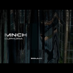 MNCH - EUPHORIA [FREE DOWNLOAD]
