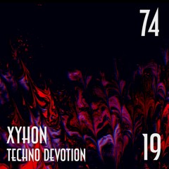 SESSION 74, Techno Devotion 19 (Hard/Industrial Techno)