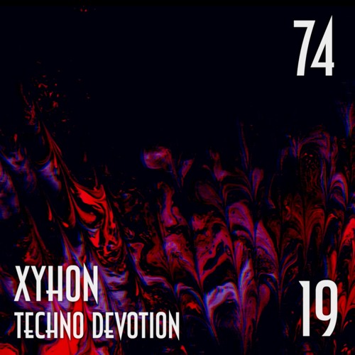 SESSION 74, Techno Devotion 19 (Hard/Industrial Techno)