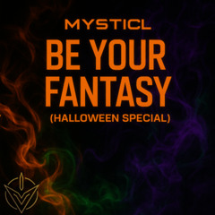Be your Fantasy (Halloween Special)