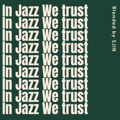 In Jazz We Trust (Smooth jazz, Fusion, Contemporary jazz)