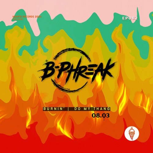B-Phreak - BURNIN'/ DO MY THANG