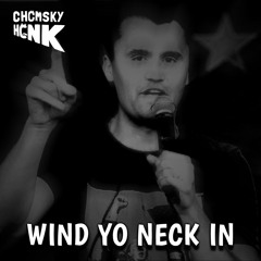 Wind yo neck in