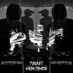 PURCAST 009 // Vadim Pisarev