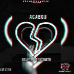 Belivy - Acabou (Feat. Anseneto)[Prod. Macossa Ent]