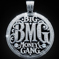 BMG ( Big Money Gang )
