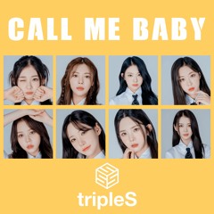 tripleS (트리플에스) - COVER - EXO (엑소) - CALL ME BABY