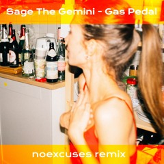 Sage The Gemini - Gas Pedal ft. IamSu (noexcuses remix)