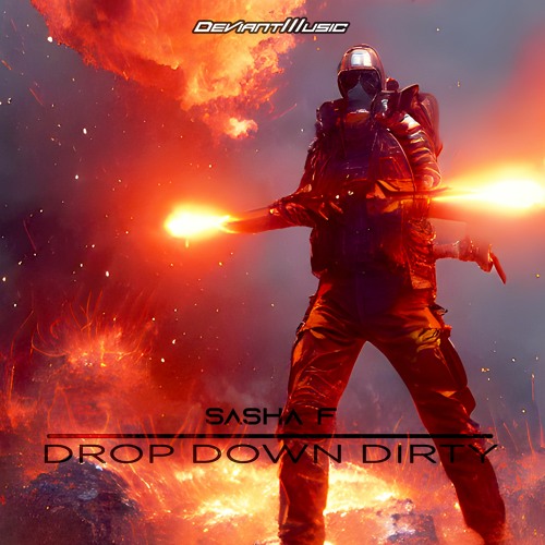 Sasha F -Drop Down Dirty
