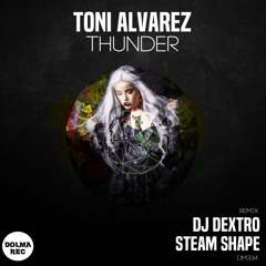 Toni Alvarez - Thunder (Steam Shape Remix)