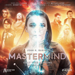 Mastermind | Volume 3 | Episode 4: Only Time Remains